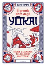 Il grande libro degli yokai. Storie e leggende del folklore giapponese