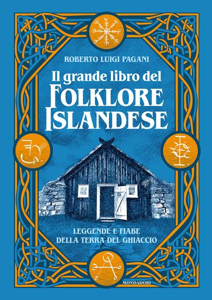 Il grande libro del folklore islandese. Leggende e fiabe della terra del ghiaccio - Roberto Luigi Pagani - copertina