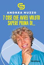 7 cose che avrei voluto sapere prima di...