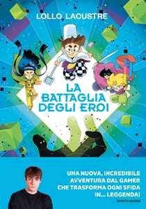 Libro La battaglia degli eroi Lollo Lacustre