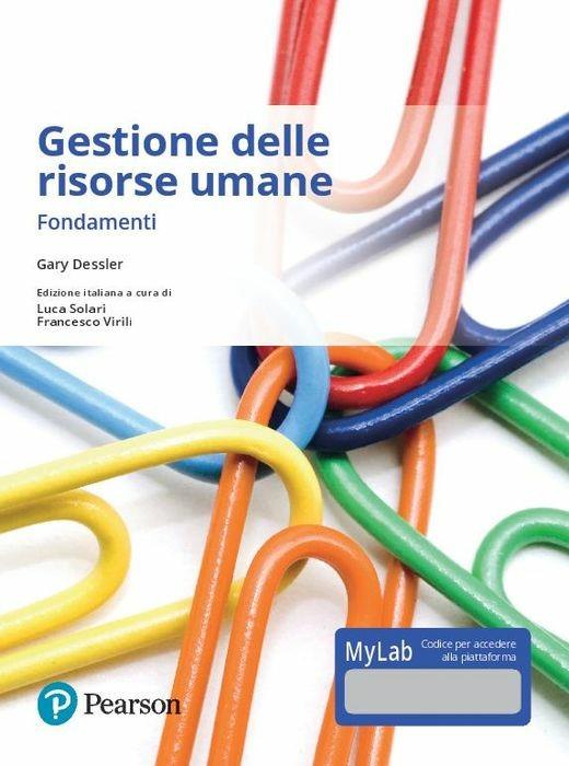 Gestione delle risorse umane. Fondamenti. Ediz. mylab. Con e-text. Con espansione online - Gary Dessler - copertina