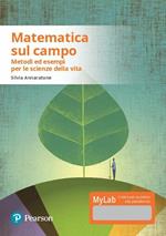 Matematica sul campo. Metodi ed esempi per le scienze della vita. Con aggiornamento online