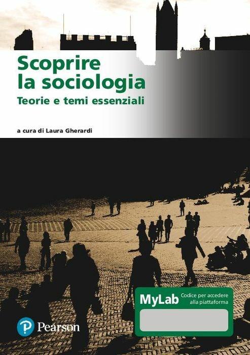 Scoprire la sociologia. Teorie e temi essenziali. Ediz. MyLab. Con Contenuto digitale per download e accesso on line - copertina