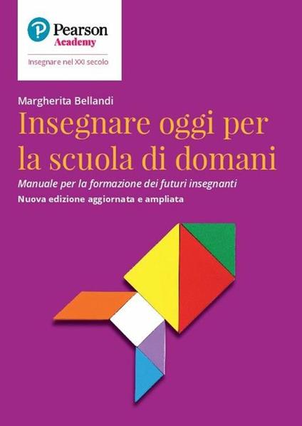 Insegnare oggi per la scuola di domani. Manuale per la formazione dei futuri insegnanti - copertina