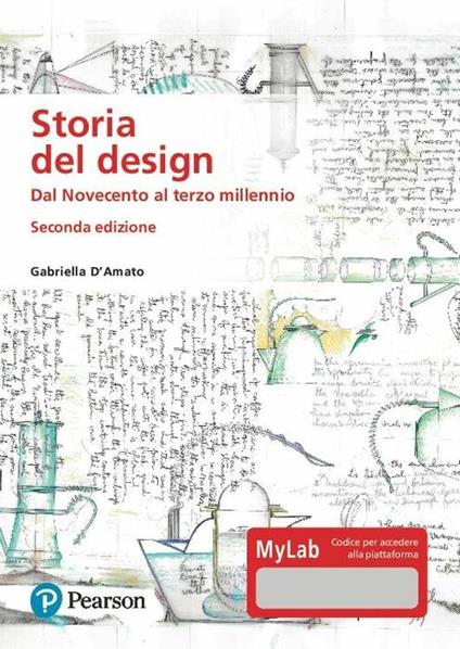 Storia del design. Dal Novecento al terzo millennio. Ediz. MyLab. Con Contenuto digitale per download e accesso on line - Gabriella D'Amato - copertina