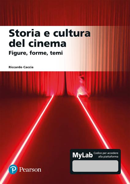 Storia e cultura del cinema. Figure, forme, temi. Ediz. mylab - Riccardo Caccia - copertina