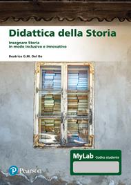 Didattica della storia. Insegnare storia in modo inclusivo e innovativo