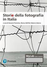 Storie della fotografia in Italia. Ediz. MyLab. Con Contenuto digitale per accesso on line