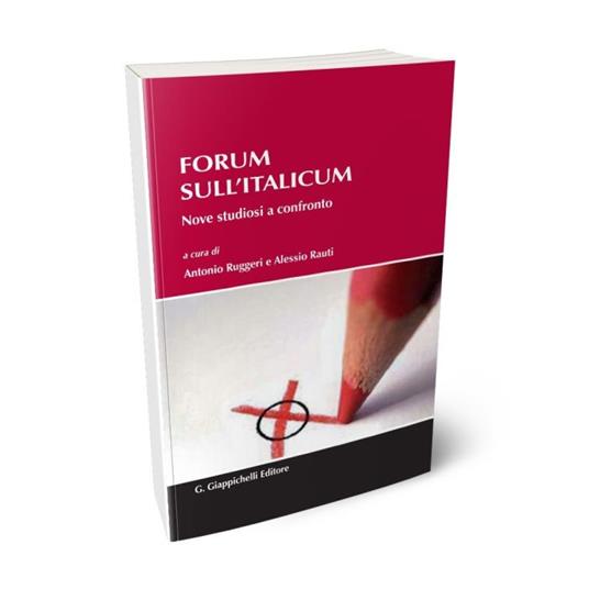 Forum sull'Italicum. Nove studiosi a confronto - copertina