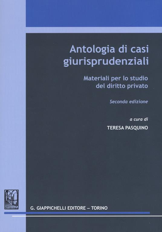 Antologia di casi giurisprudenziali. Materiali per lo studio del diritto privato - copertina