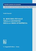 Il rischio penale nella gestione della crisi d'impresa