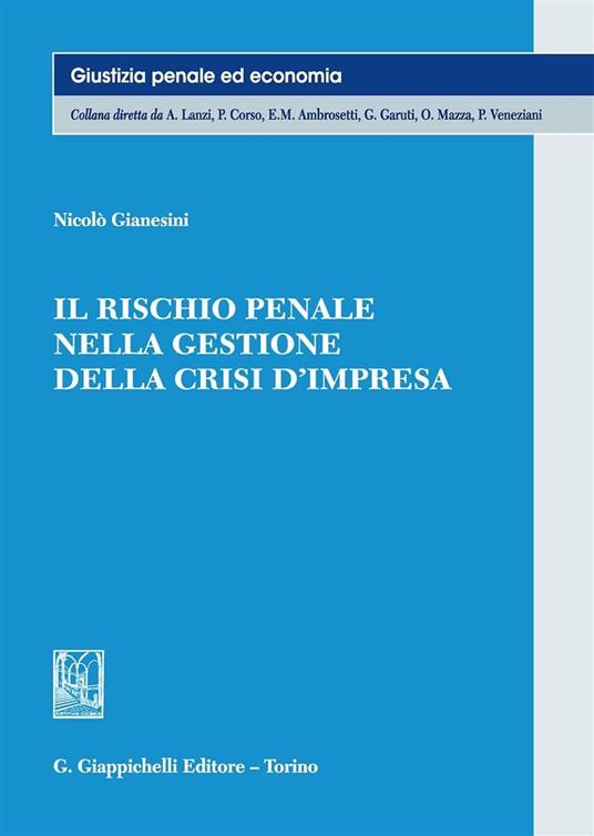 Il rischio penale nella gestione della crisi d'impresa - Nicolò Gianesini - copertina