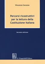 Percorsi ricostruttivi per la lettura della Costituzione italiana