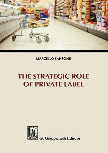 The strategic role of private label - Marcello Sansone - copertina