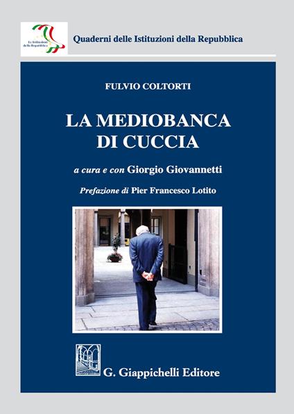 La Mediobanca di Cuccia - Fulvio Coltorti - copertina