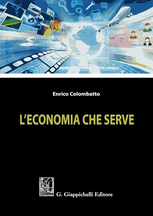 L' economia che serve - Enrico Colombatto - copertina