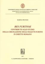 «Res furtivae». Contributo allo studio della circolazione degli oggetti furtivi in diritto romano