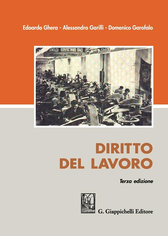 Diritto del lavoro - Alessandro Garilli,Domenico Garofalo,Edoardo Ghera - copertina