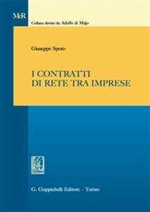 I contratti di rete tra imprese - Giuseppe Spoto - copertina