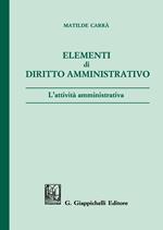 Elementi di diritto amministrativo. L'attività amministrativa