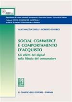 Social commerce e comportamento d'acquisto. Gli effetti del digital sulla fiducia del consumatore