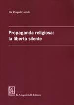 Propaganda religiosa: la libertà silente