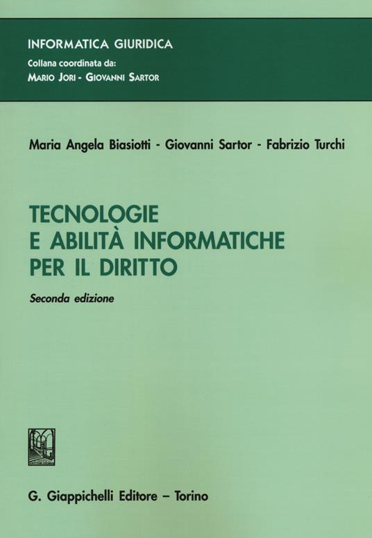 Tecnologie a abilità informatiche per il diritto - Maria Angela Biasiotti,Giovanni Sartor,Fabrizio Turchi - copertina