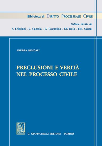 Preclusioni e verità nel processo civile - Andrea Mengali - copertina