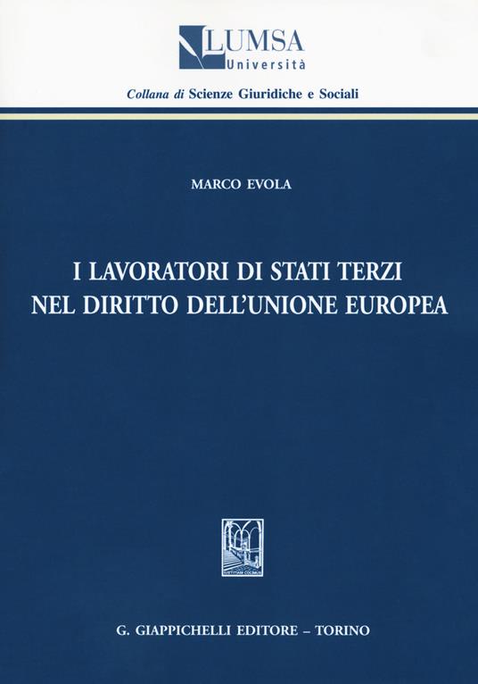 I lavoratori di Stati terzi nel diritto dell'Unione Europea - Marco Evola - copertina