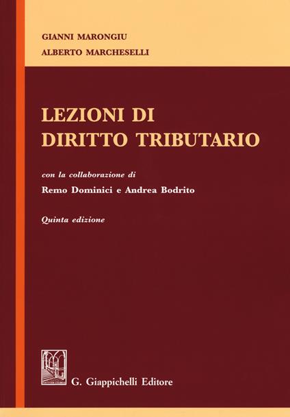 Lezioni di diritto tributario - Gianni Marongiu,Alberto Marcheselli - copertina