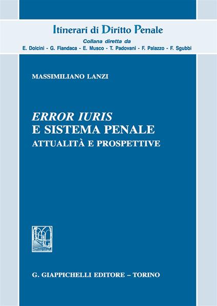 «Error iuris» e sistema penale. Attualità e prospettive - Massimiliano Lanzi - copertina