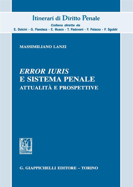 «Error iuris» e sistema penale. Attualità e prospettive - Massimiliano Lanzi - copertina