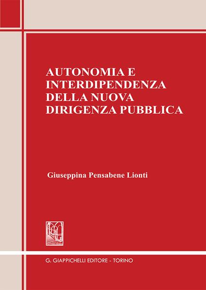 Autonomia e interdipendenza nuova dirigenza - Salvatore Pensabene Lionti - copertina