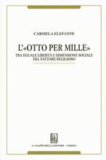 L' «Otto per mille». Tra eguale libertà e dimensione sociale del fattore religioso