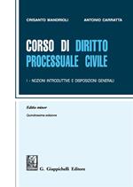 Corso di diritto processuale civile. Ediz. minore. Vol. 1: Nozioni introduttive e disposizioni generali.