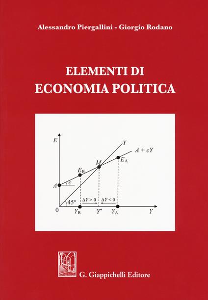 Elementi di economia politica - Carlo Piergallini,Giorgio Rodano - copertina