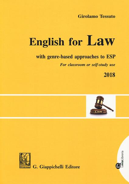 English for law. With genre-based approaches to ESP. For classroom or self-study use 2018 - Girolamo Tessuto - copertina