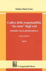 Codice della responsabilità «da reato» degli enti annotato con la giurisprudenza