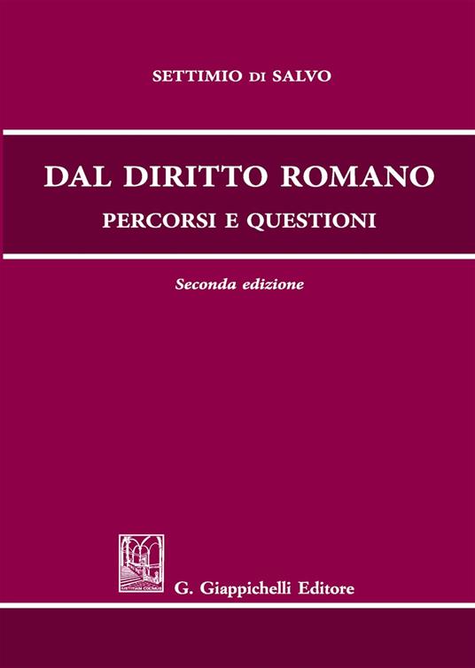 Dal diritto romano. Percorsi e questioni - Settimio Di Salvo - copertina