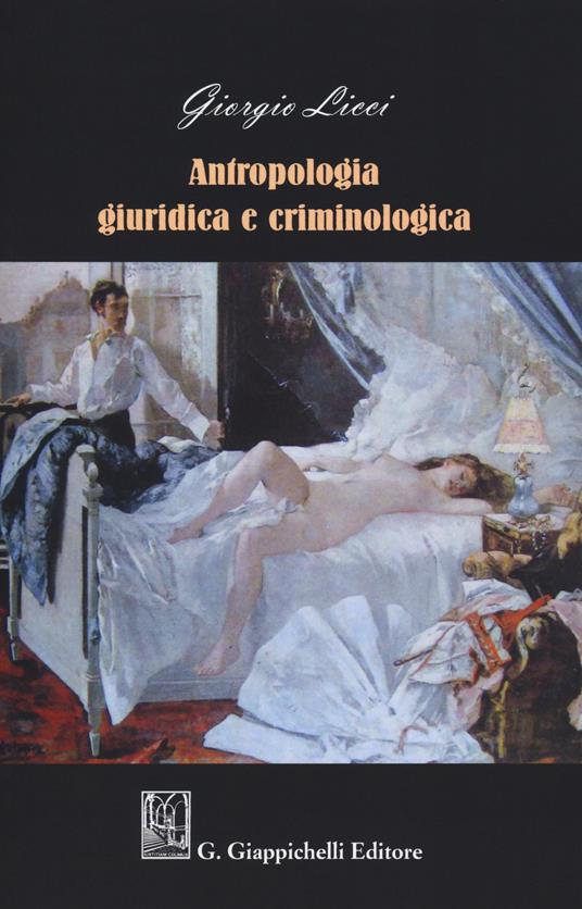 Antropologia giuridica e criminologica - Giorgio Licci - copertina