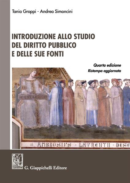 Introduzione allo studio del diritto pubblico e delle sue fonti - Tania Groppi,Andrea Simoncini - copertina