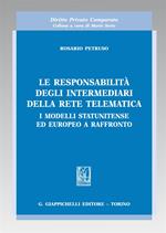 Le responsabilità degli intermediari della rete telematica. I modelli statunitense ed europeo a raffronto