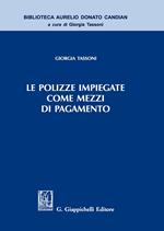 Le polizze impiegate come mezzi di pagamento