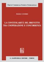 La contitolarità del brevetto tra cooperazione e concorrenza