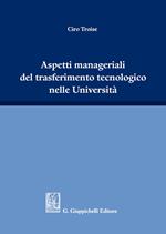 Aspetti manageriali del trasferimento tecnologico nelle Università