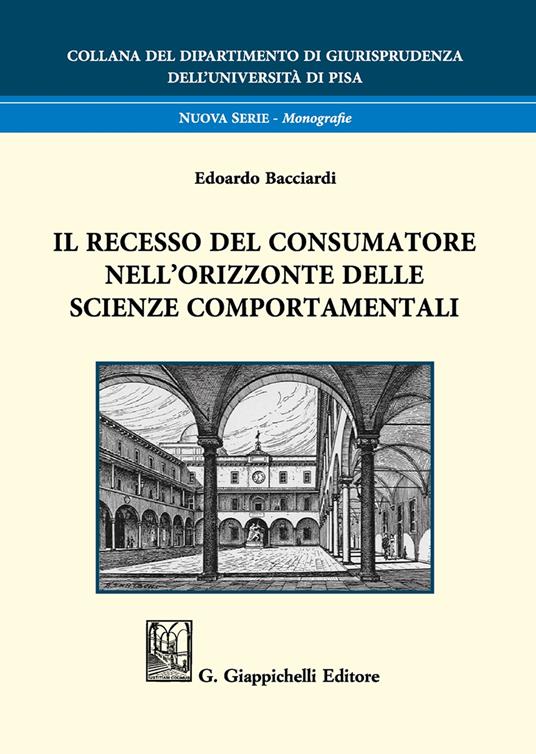 Il recesso del consumatore nell'orizzonte delle scienze comportamentali - Edoardo Bacciardi - copertina