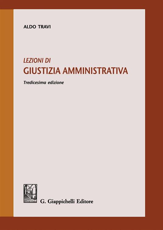 Lezioni di giustizia amministrativa - Aldo Travi - copertina