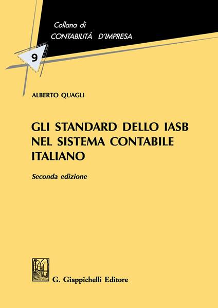 Gli standard dello IASB nel sistema contabile italiano - Alberto Quagli - copertina