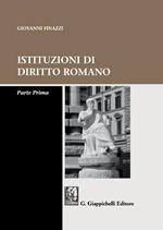 Istituzioni di diritto romano. Parte prima