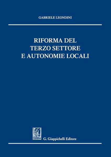 Riforma del terzo settore e autonomie locali - Gabriele Leondini - copertina